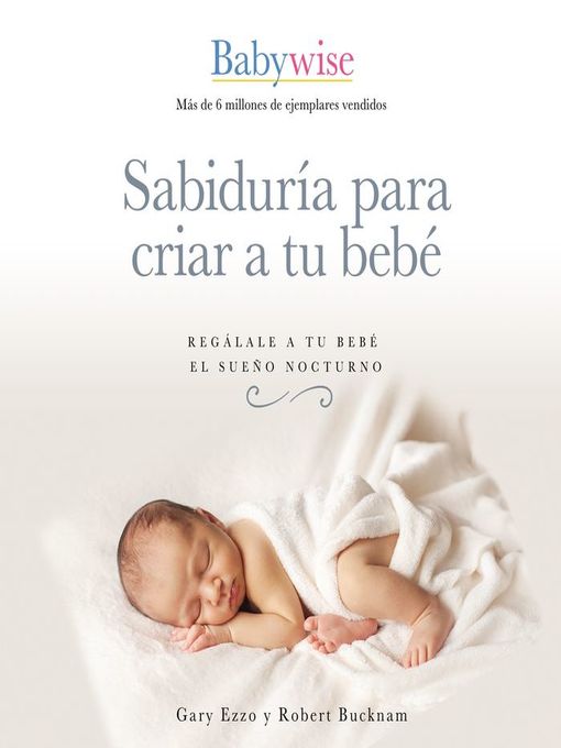 Title details for Sabiduría para criar a tu bebé by Gary Ezzo - Available